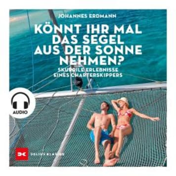 Hörbuch - Johannes Erdmann - Könnt ihr mal das Segel...