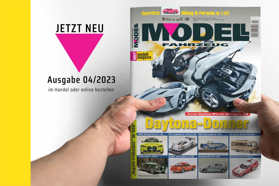 Das neue Heft 4/2023 von MODELL FAHRZEUG ist da!