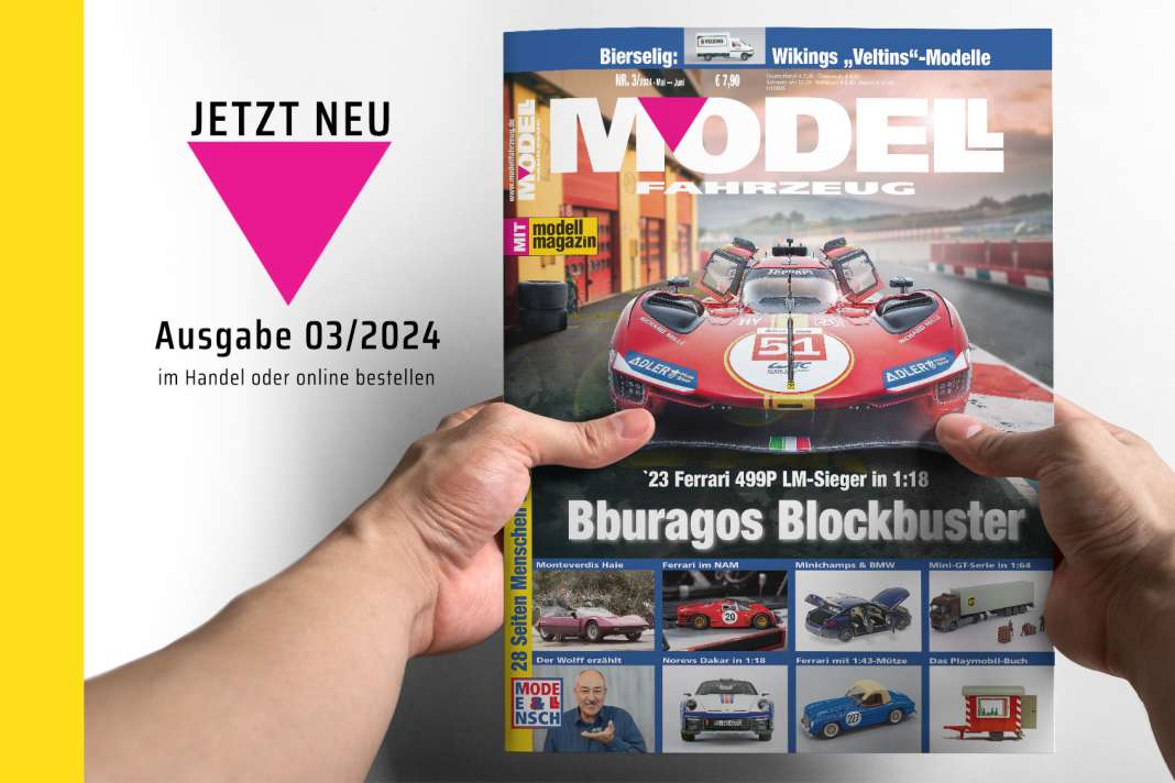 Das neue Heft 3/2024 von MODELL FAHRZEUG ist ab sofort am Kiosk