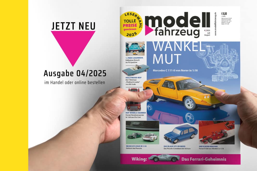 Heft 4/2025 von MODELL FAHRZEUG ist bald am Kiosk und startet seine Leserwahl 2025!