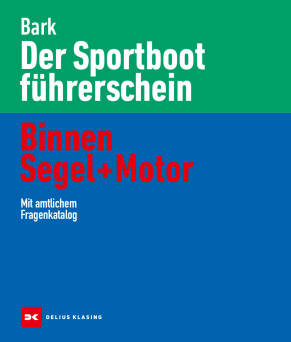 Der Sportbootführerschein Binnen Segel und Motor