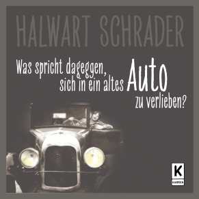 Was spricht dagegen, sich in ein altes Auto zu verlieben?