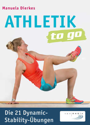 Athletik to go: Die 21 Dynamic-Stability-Übungen