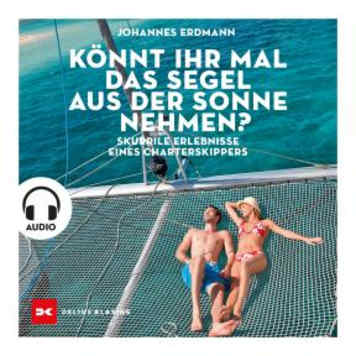 Hörbuch - Johannes Erdmann - Könnt ihr mal das Segel...