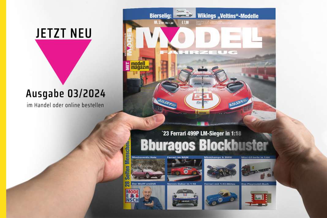 Das neue Heft 3/2024 von MODELL FAHRZEUG ist ab sofort am Kiosk