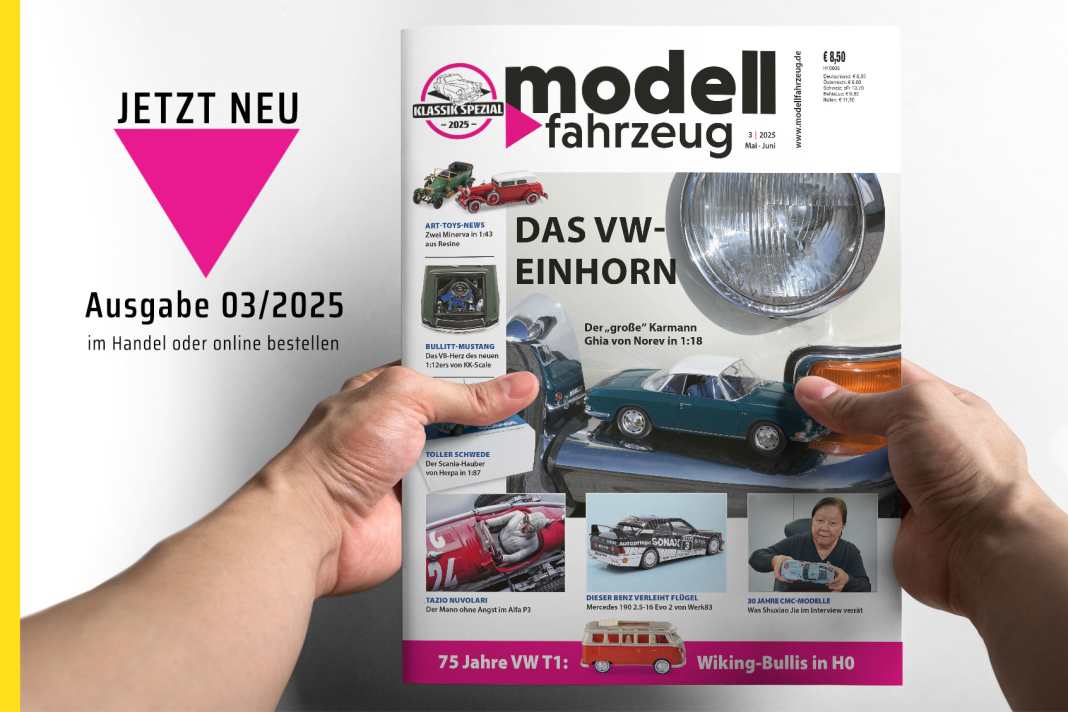 Heft 3/2025 von MODELL FAHRZEUG ist da – mit Topnews von VW!