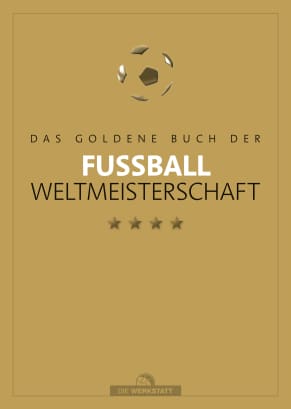 Das goldene Buch der Fußball-Weltmeisterschaft