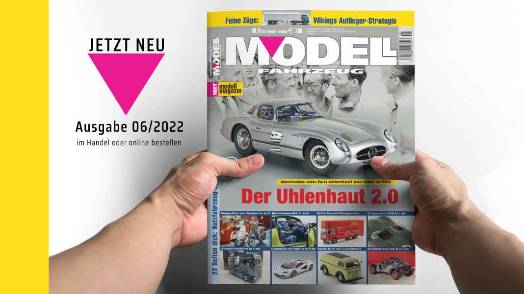 Das neue Heft 6/2022 von MODELL FAHRZEUG ist da!