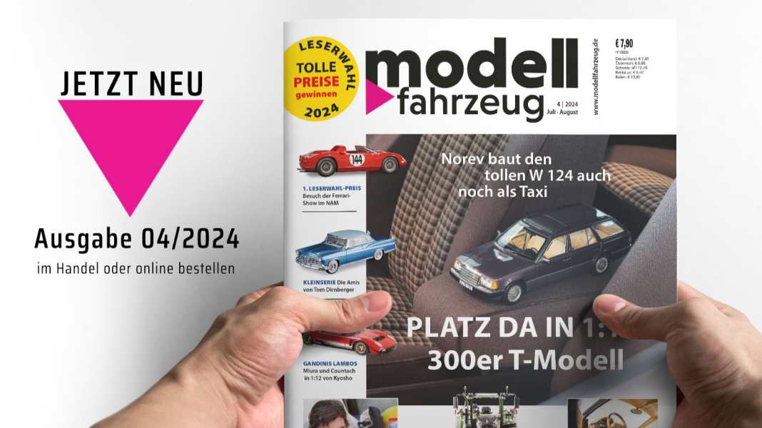Heft 4/2024 von MODELL FAHRZEUG ist am Kiosk – im neuen Design!