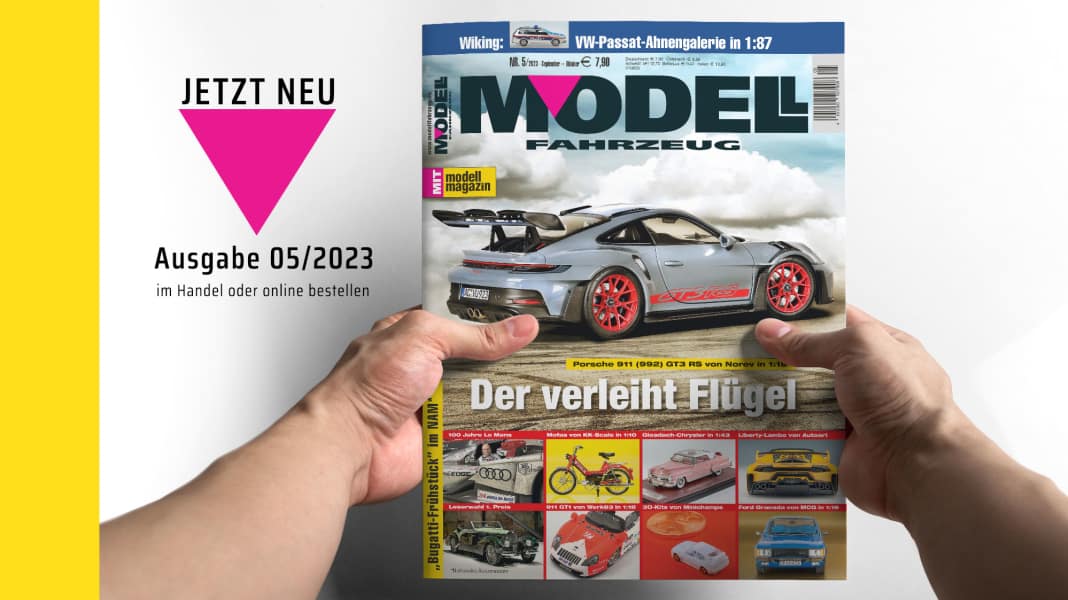 MODELL FAHRZEUG: Heft 5/2023 ist ab sofort am Start!