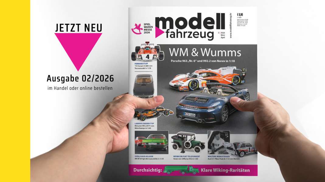 HEFT 2/2026 von MODELL FAHRZEUG ist da und zeigt viel mehr als die Messenews 2026