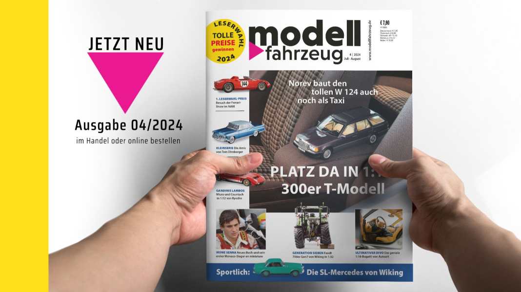 Heft 4/2024 von MODELL FAHRZEUG ist am Kiosk – im neuen Design!