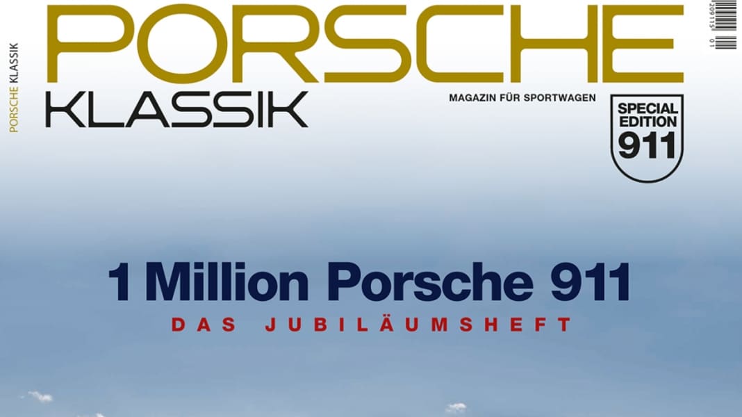PORSCHE KLASSIK-Sonderheft zum 911-Produktionsjubiläum: Von Null auf eine Million