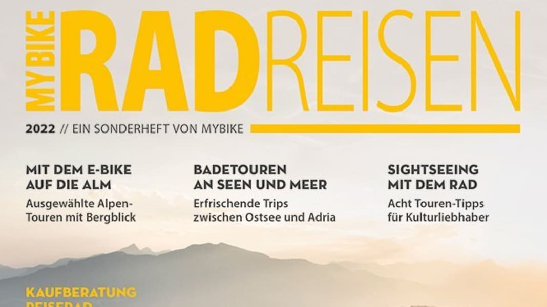Start in die Urlaubsplanung: MYBIKE-Sonderheft RADREISEN 2022