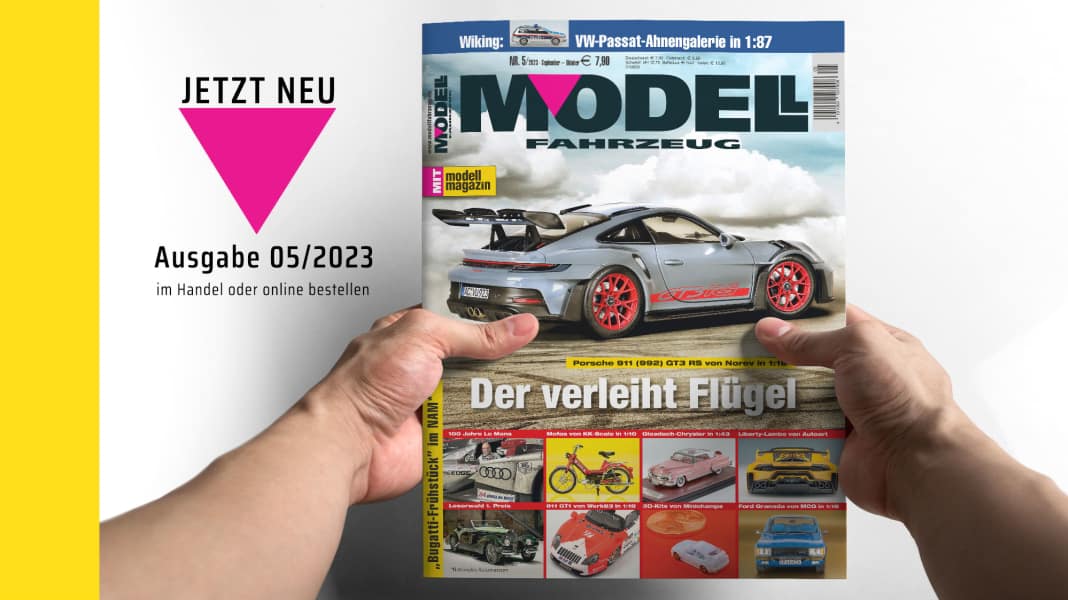MODELL FAHRZEUG: Heft 5/2023 ist ab sofort am Start!