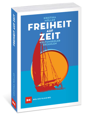 Weltumsegler = Freiheit auf Zeit