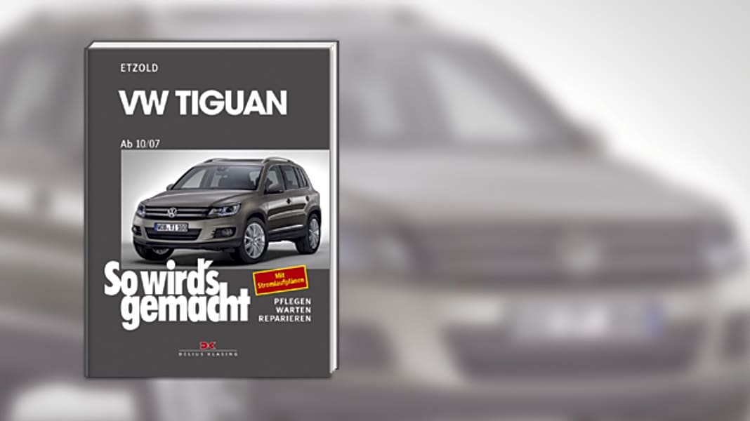 Ratgeber: VW Tiguan - So wird's gemacht: VW Tiguan