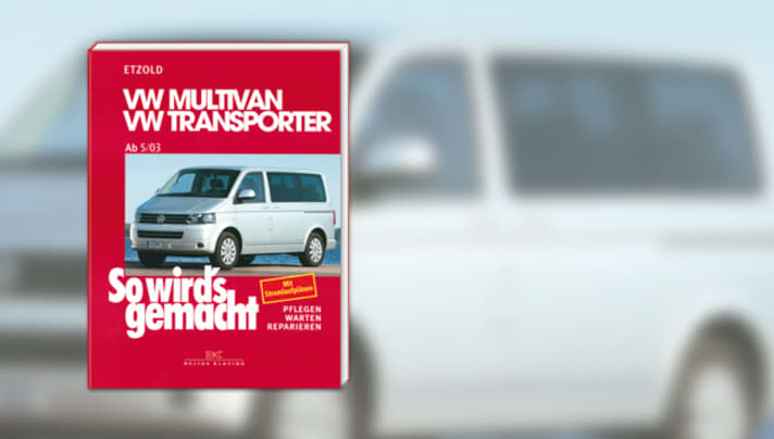   So wird`s gemacht Band 134: VW Multivan / VW Transporter T5