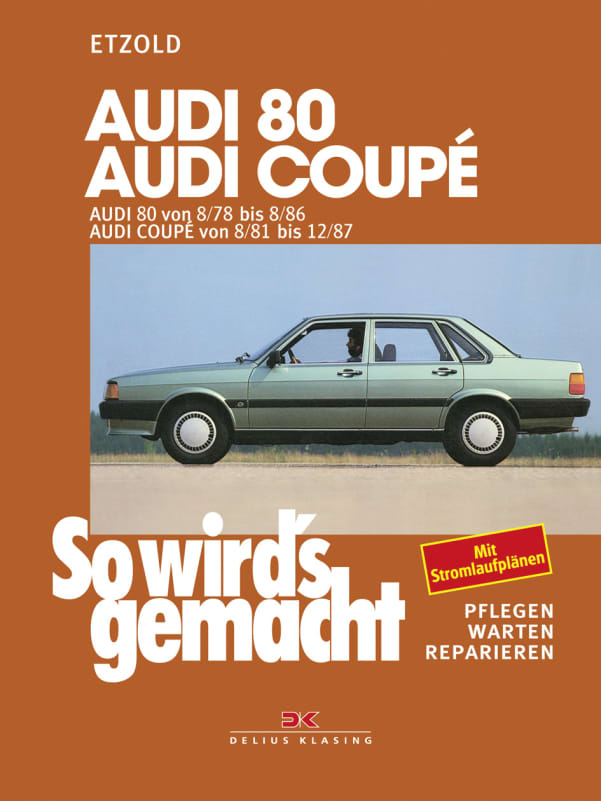 Audi 80 8/78-8/86, Audi Coupé 8/81-12/87 | Delius Klasing SHOP Audi 80 8/78-8/86, Audi Coupé 8/81-12/87 | Delius Klasing SHOP