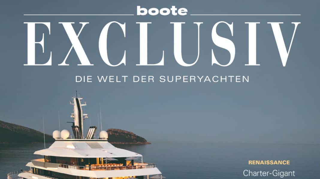 Jetzt im Handel: BOOTE EXCLUSIV 5/24 September-Oktober