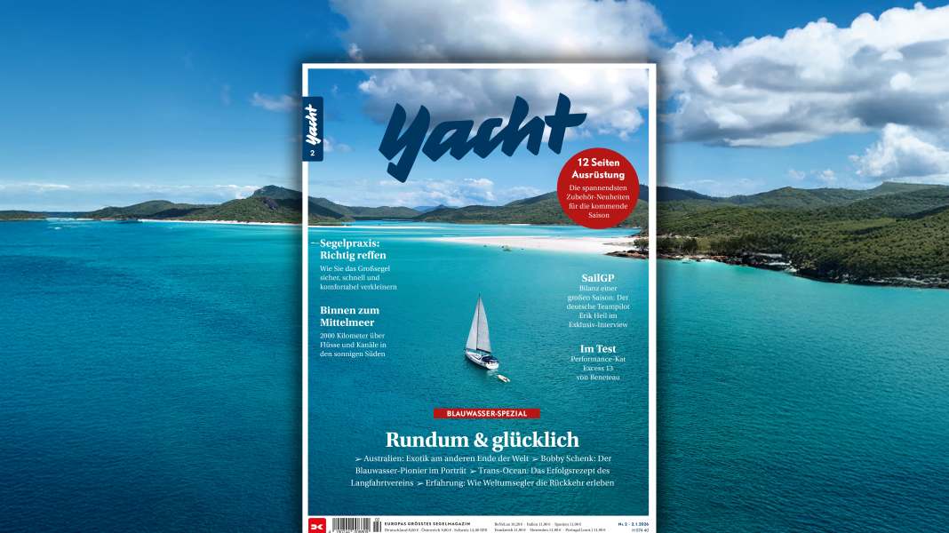 YACHT 2/2026: Blauwasser-Abenteuer und Segelpraxis