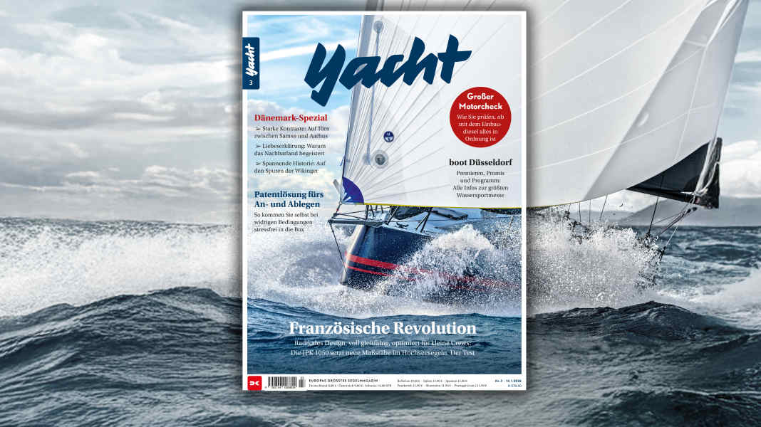 YACHT 3/2026: Segeln zwischen Performance und Komfort