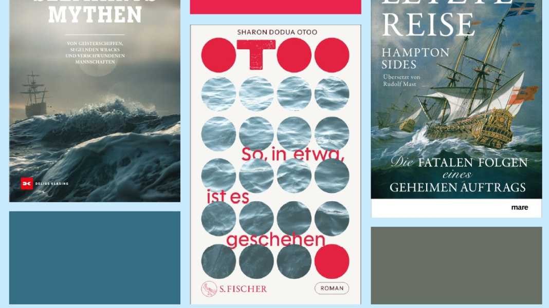 Literatur-Neuheiten: Neue Bücher für den Segelsommer - drei Lesetipps