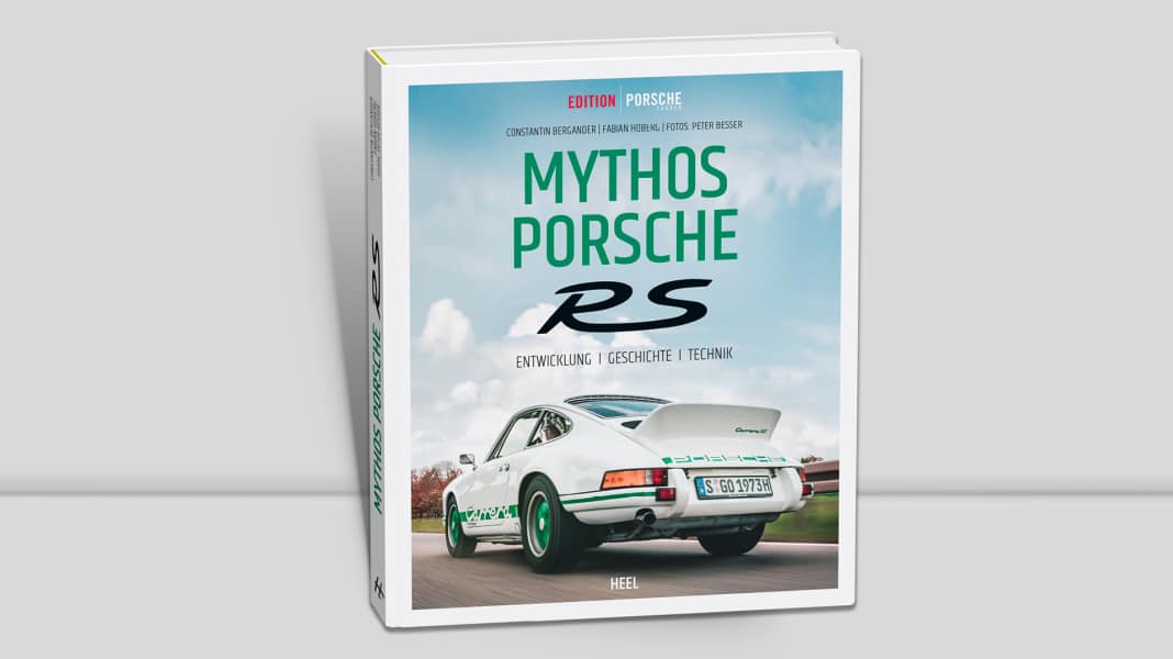 Mythos Porsche RS: Entwicklung Geschichte Technik
