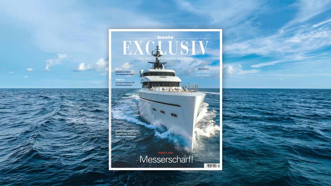 BOOTE EXCLUSIV 4/26: Ein Füllhorn voller Yacht-Vorstellungen