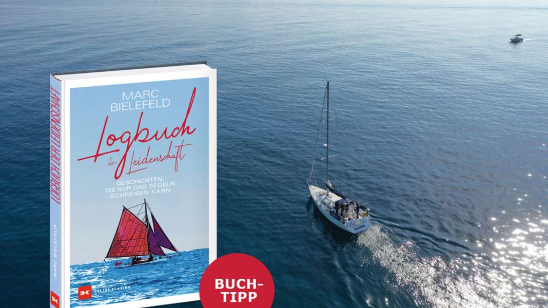 Book tip: "Logbook of passion" - 15 times love for sailing