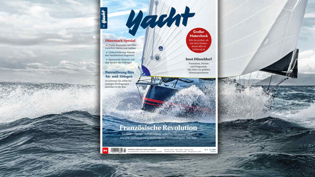 YACHT 3/2026: Segeln zwischen Performance und Komfort