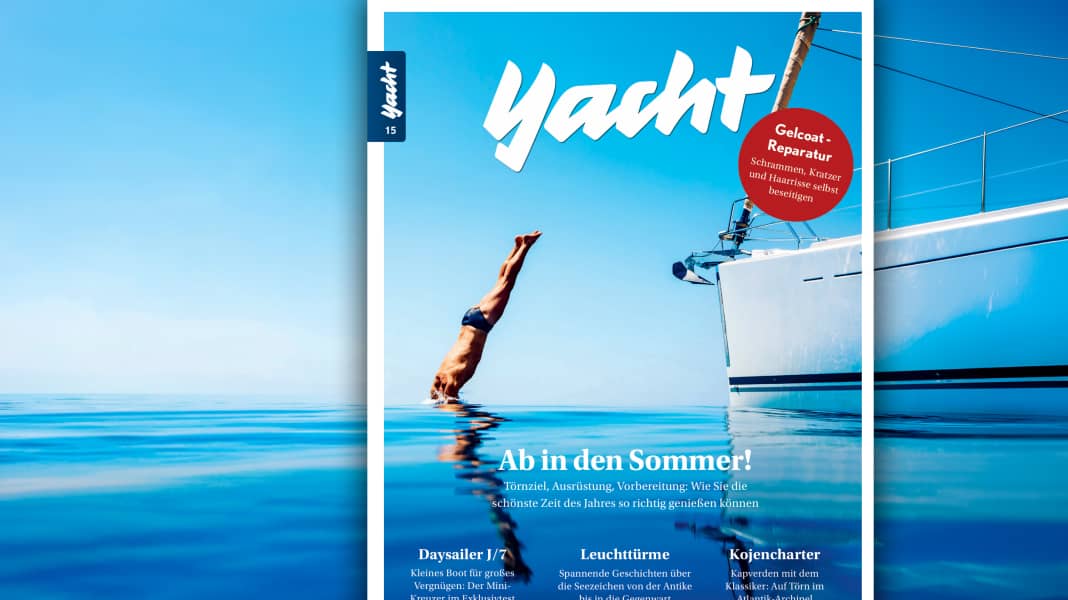 YACHT 15/2026: Entdeckerlust, Segelspaß und handfeste Bordpraxis