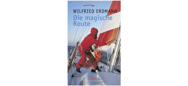 The third circumnavigation of the world by Wilfried Erdmann.