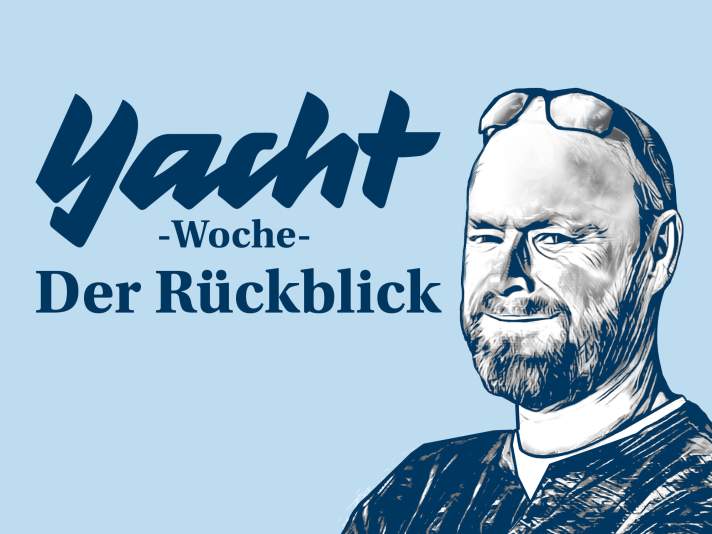YACHT-Woche – Der Rückblick