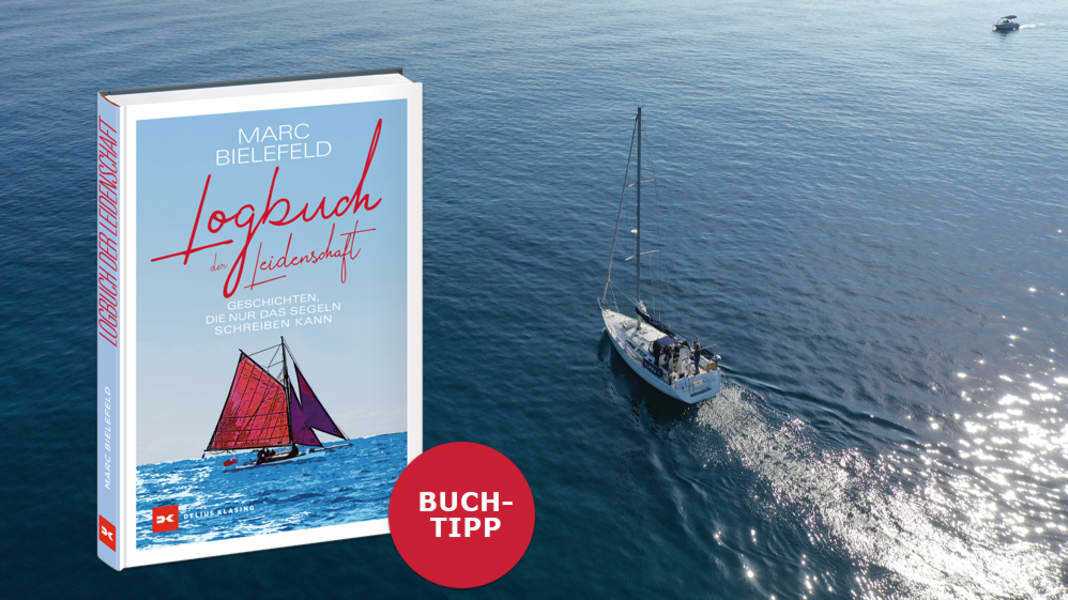 Book tip: "Logbook of passion" - 15 times love for sailing