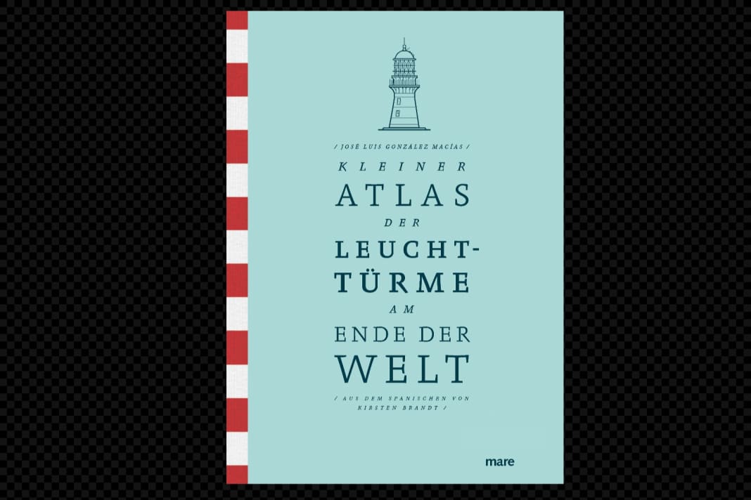 1) "Kleiner Atlas der Leuchttürme am Ende der Welt" (Mare)