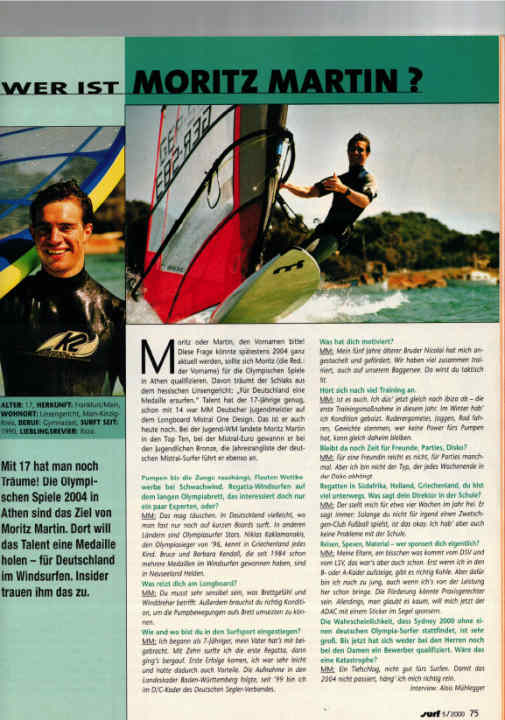 In May 2000, surf Moritz introduced himself as a newcomer on the raceboard.