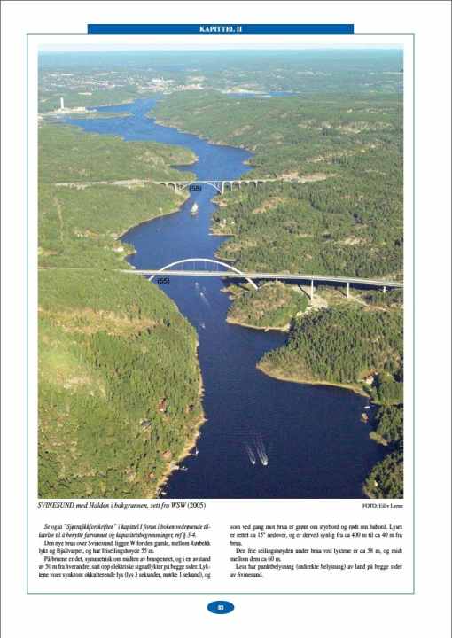   Aerial photos, such as this one of Svinesund on the Swedish border, give a good impression of the area