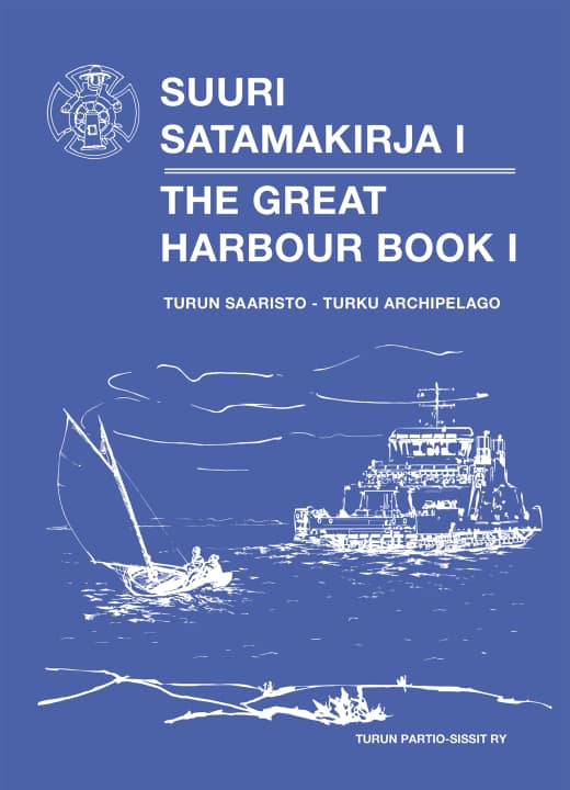 Harbour guide "Suuri Satamakirja 1, Turun Saaristo" by Turun Partio-Sissit | Turun Partio-Sissit