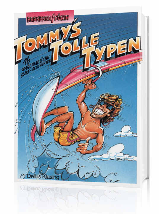 Tommys tolle Typen: Ein Buch, ein Buch! 1988 ist es erreicht. Mein Erstlingswerk steht neben den Großen der Surfliteratur im Verkaufsregal. Bernhards Titel und Illus geben dem Ganzen wieder mal den letzten Schliff und wir haben sogar zwei Auflagen geschafft. Eine hab ich, die andere Bernhard.