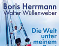 Le monde sous mon bateau de Boris Herrmann et Walter Wüllenweber