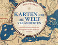 Philip Parkers: Karten, die die Welt veränderten