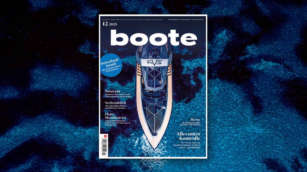 BOOTE 12/25: Apps zur Fernüberwachung und Tipps gegen Seekrankheit