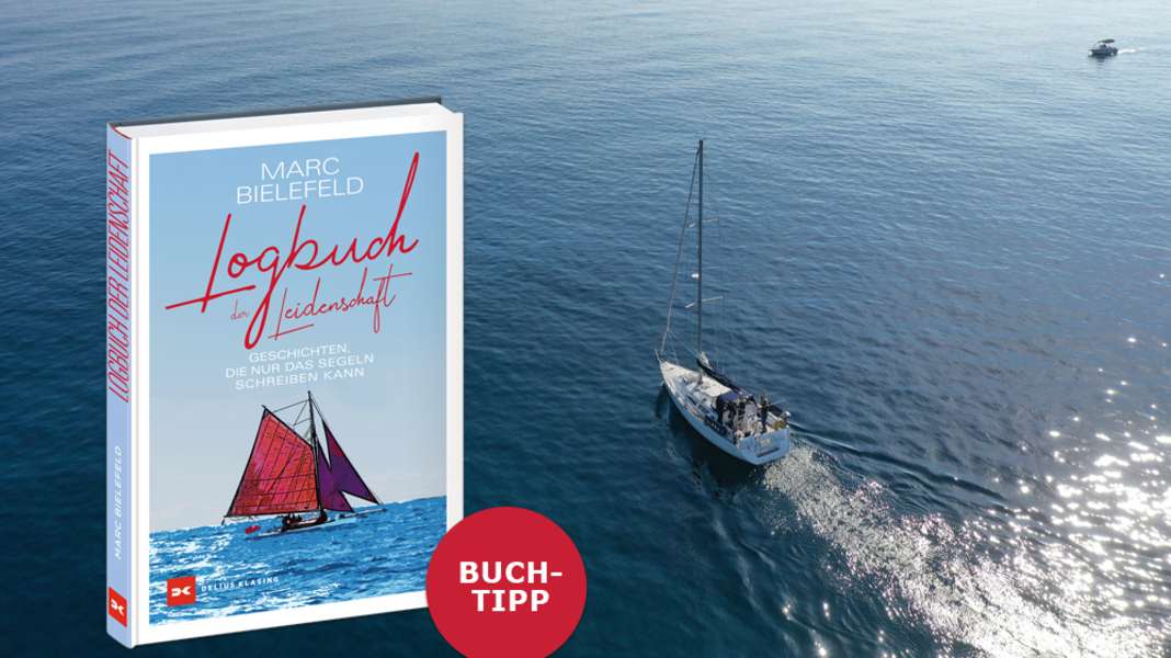 Suggerimento per il libro: "Diario di bordo della passione" - 15 volte amore per la vela