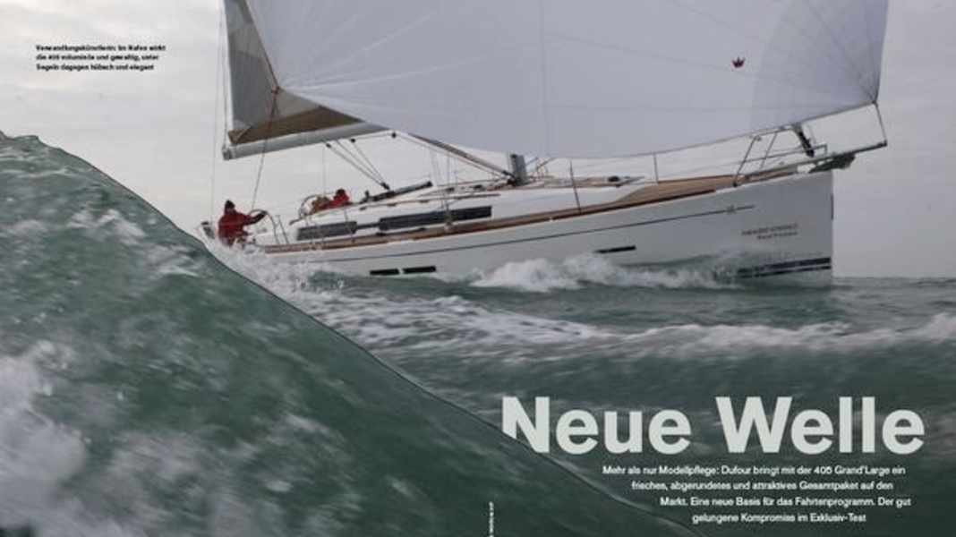 Dufour 405 im Exklusivtest: Mehr als nur Modellpflege