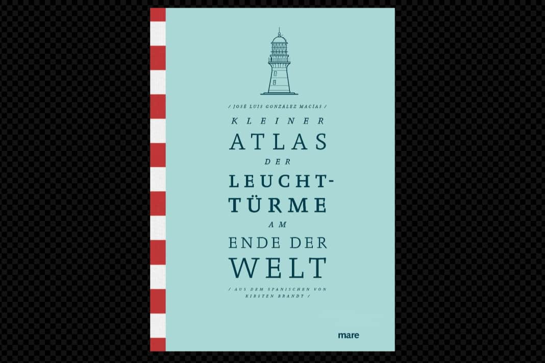 1) "Kleiner Atlas der Leuchttürme am Ende der Welt" (Mare)
