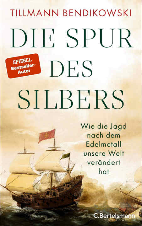 Die Spur des Silbers von Tillmann Bendikowski