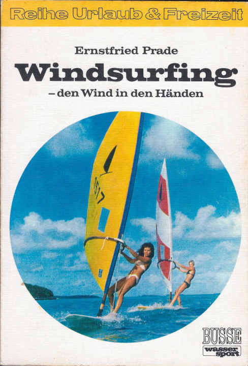 The world's first windsurfing book - written by Prade.