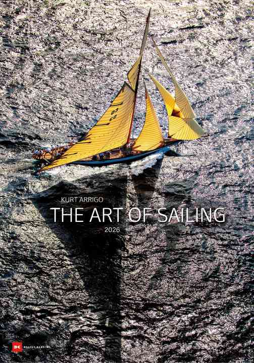 Calendrier "The Art of Sailing" par le photographe de yachts Kurt Arrigo.