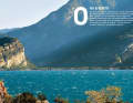 Lake Garda, the favourite lake of German surfers in northern Italy, is reliably ventilated by north and south winds - but Ora and Vento also have a sensitive character